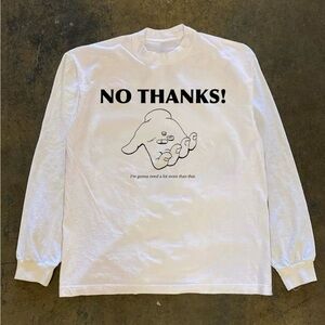 NO THANKS! Long Sleeve Shirt ✅